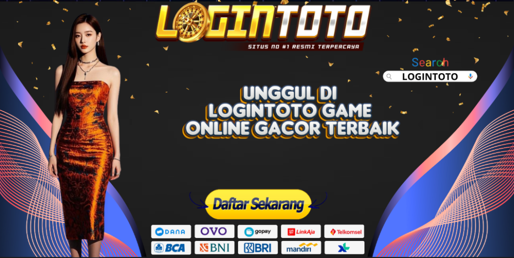 UNGGUL DI LOGINTOTO GAME ONLINE GACOR TERBAIK