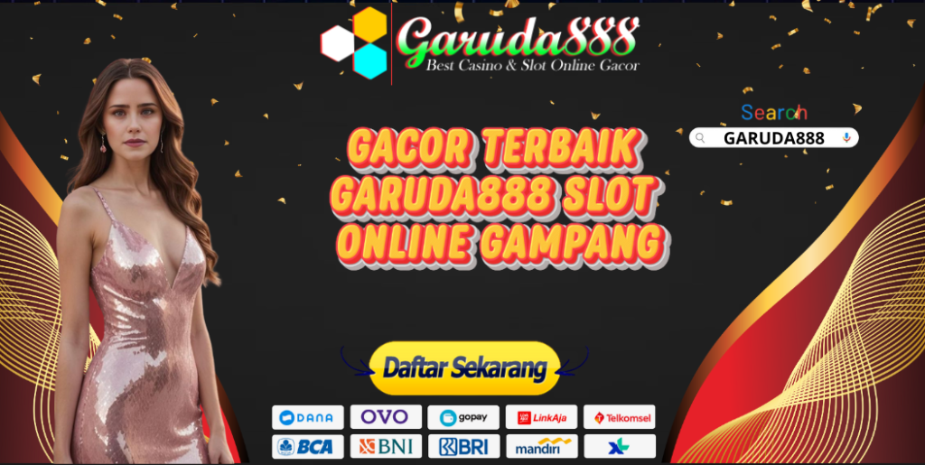 GACOR TERBAIK GARUDA888 SLOT ONLINE GAMPANG